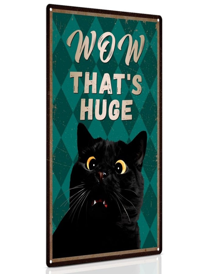 MAKABEE Funny Black Cat Bathroom Wall Art - Wow That's Huge, Vintage Tin Sign Decor is Cute Gifts for Cat Lovers, 8x12 Inch - Image 1